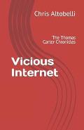 Vicious Internet: The Thomas Carter Chronicles