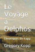 Le Voyage ? Delphos: Chroniques de Kopp