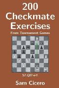 200 Checkmate Exercises From Tournament Games