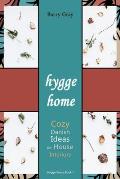 Hygge Home: Cozy, Danish Ideas for House Interiors