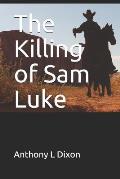 The Killing of Sam Luke