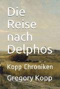 Die Reise nach Delphos: Kopp Chroniken