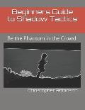 Beginners Guide to Shadow Tactics: Be the Phantom in the Crowd