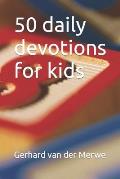 50 daily devotions for kids