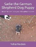 Sadie the German Shepherd Dog Puppy: How to House-Train your GSD without a Crate