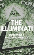 The Illuminati: Secrets of a New World Order - Conspiracy Theories Book