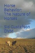 Horse Behavior: The Nature of Horses
