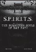 S.P.I.R.I.T.S.: The Forgotten Souls of Bay Path