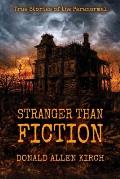 Stranger Than Fiction: True Stories of the Paranormal