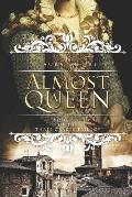 Almost a Queen: Book One of the Three Graces Trilogy