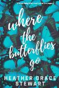 Where the Butterflies Go