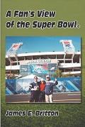 New England Patriots: The Birth of a Football Dynasty: A Fan's View of Super Bowl XXXIX