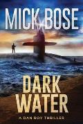 Dark Water: A Dan Roy Thriller
