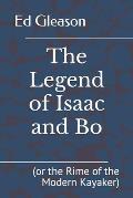 The Legend of Isaac and Bo: (or the Rime of the Modern Kayaker)