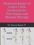 Pathomechanics of Lower limb dysfunctions: Prevention and Manual Therapy