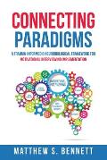 Connecting Paradigms A Trauma Informed & Neurobiological Framework for Motivational Interviewing Implementation