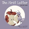 The First Letter: An ABC Book