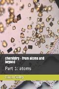 Chemistry - From Atoms and Beyond: Part 1: Atoms
