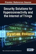 Security Solutions for Hyperconnectivity and the Internet of Things