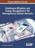 Interference Mitigation and Energy Management in 5G Heterogeneous Cellular Networks