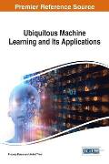 Ubiquitous Machine Learning and Its Applications