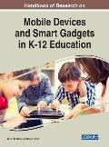 Handbook of Research on Mobile Devices and Smart Gadgets in K-12 Education