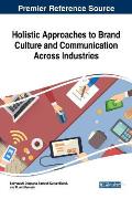 Holistic Approaches to Brand Culture and Communication Across Industries