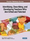 Identifying, Describing, and Developing Teachers Who Are Gifidentifying, Describing, and Developing Teachers Who Are Gifted and Talented Ted and Talen