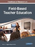 Handbook of Research on Field-Based Teacher Education
