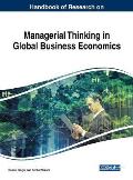Handbook of Research on Managerial Thinking in Global Business Economics