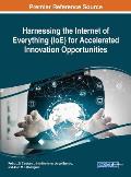 Harnessing the Internet of Everything (IoE) for Accelerated Innovation Opportunities