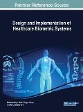 Design and Implementation of Healthcare Biometric Systems