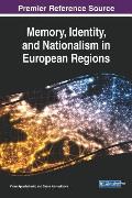 Memory, Identity, and Nationalism in European Regions
