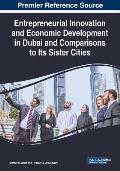 Entrepreneurial Innovation and Economic Development in Dubai and Comparisons to Its Sister Cities