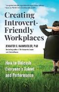 Creating Introvert Friendly Workplaces How to Unleash Everyones Talent & Performance