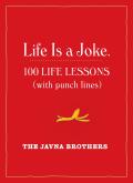 Life Is a Joke 100 Life Lessons with Punch Lines