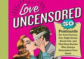 Love Uncensored 50 Postcards for Your Partner Booty Call One Night Stand & That Sexy Barista Who Always Remembers Your Name