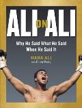 Ali on Ali Why He Said What He Said When He Said It