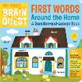 My First Brain Quest First Words Around the Home A Question & Answer Book