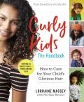 Curly Kids The Handbook How to Care for Your Childs Glorious Hair