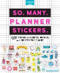 So. Many. Planner Stickers. 2600 Stickers to Decorate Organize & Brighten Your Planner