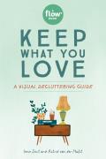 Keep What You Love A Visual Decluttering Guide
