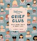 Welcome to the Grief Club Because You Dont Have to Go Through It Alone