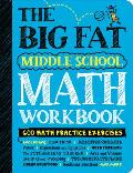 Big Fat Middle School Math Workbook Studying with the Smartest Kid in Class