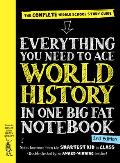 Everything You Need to Ace World History in One Big Fat Notebook 2nd Edition The Complete Middle School Study Guide