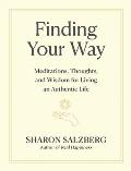 Finding Your Way Meditations Thoughts & Wisdom for Living an Authentic Life