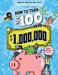 How to Turn $100 into $1000000