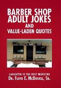 Barber Shop Adult Jokes and Value-Laden Quotes: Laughter is the Best Medicine