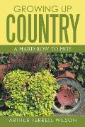 Growing Up Country: A Hard Row to Hoe