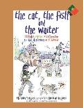 The Cat, the Fish and the Waiter: O Gato, o Peixe e o Gar?om